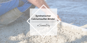 Synthetischer Calciumsulfat-Binder der Firma Syntheco